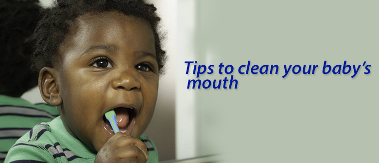 Tips to Clean your Baby’s Mouth